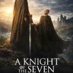 Free A Knight of the Seven Kingdoms S01 (2026) (Hindi + English) Dual Audio Completed Web Series HEVC ESub