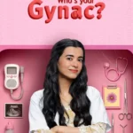 Free Whos Your Gynac S02 (2026) Hindi Completed Web Series HEVC ESub