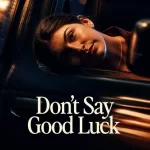 Free Dont Say Good Luck (2026) (Hindi + English) Dual Audio Hollywood Movie HD ESub