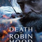 Free The Death of Robin Hood (2026) (Hindi + English) Dual Audio Hollywood Movie HD ESub
